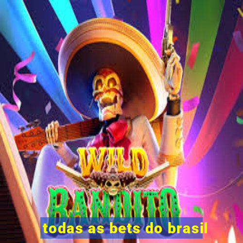 todas as bets do brasil